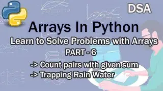 Arrays In Python (Learn to Solve Problems With Arrays) - Part 6