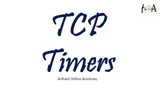 TCP Timers, Probes, RTTs, Concepts Of Transport Layer, Computer Networks