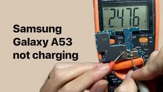 Solving Samsung Galaxy A53 Not Charging Problem