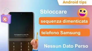 [2 modi] ✅Come sbloccare la sequenza dimenticata del telefono Samsung | Nessuna perdita di dati