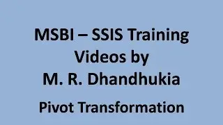 MSBI - SSIS - Pivot Transformation