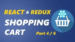 React & Redux Shopping Cart Tutorial - Part 4/6