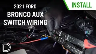 How-to: Wiring the Auxiliary Switches on the 2021 Ford Bronco