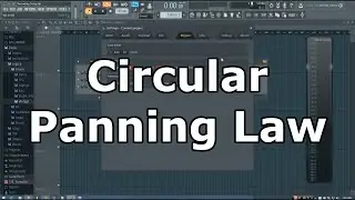 FL Studio: WTF is Circular Panning Law?