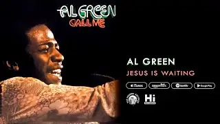 Al Green - Jesus Is Waiting (Official Audio)