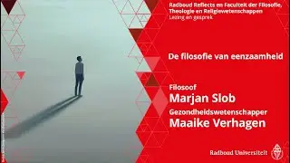 De filosofie van eenzaamheid | Marjan Slob, Maaike Verhagen en Julia Kirkels