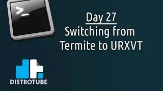 Day 27 - Switching from Termite to URXVT