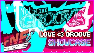 FNF Weekly: LOVE ❤ GROOVE Song (NotITG Based Off!) Showcase (43 MISSES) | FNF Mod