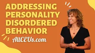 Addressing Personality Disordered Behavior | Counselor Toolbox Episode 152