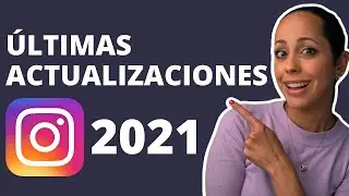 Últimas Actualizaciones De Instagram En 2021