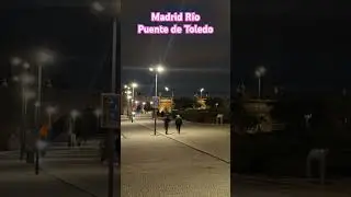 Madrid Río. Puente de Toledo