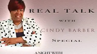 Real Talk with Cindy Barber and Legind Studios Film Directors Duane & Antoinette McCoy