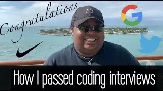 How I passed Coding Interviews at Google, IBM, Nike, and more!