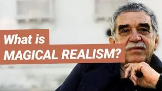 What is Magical Realism?