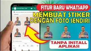 Cara Membuat Stiker WA Foto Sendiri Tanpa Aplikasi ❗Fitur Baru WhatsApp