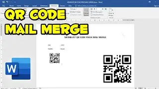 Cara Membuat QR Code pada Mail Merge Microsoft Word