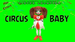 Футаж Circus Baby из игры Sister Location  на зеленом фоне.