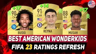 FIFA 23 WONDERKIDS 🇺🇸 ✸ BEST YOUNG AMERICAN TALENTS ON CAREER MODE! ft.REYNA,BUSIO,MUSAH...etc