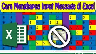 Cara Menghapus / Menghilangkan Input Message di Excel