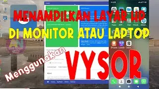 MENAMPILKAN LAYAR HANDPHONE DI LAPTOP DAN KOMPUTER DESKTOP MENGGUNAKAN APLIKASI VYSOR