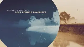 Soft Lounge Favorites (Bossanova Covers) By Michelle Simonal