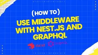 How to use middleware with nest.js and graphql | Nest.js GraphQL Middleware