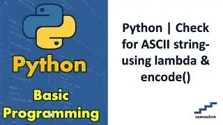 Python | Check for ASCII string-using lambda & encode()