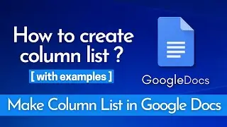 How to make list with multiple column in Google Docs || Use of column in Google Docs || Tutorial24