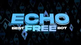 ECHO // The Best Free Geometry Dash Bot