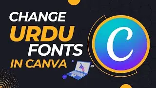 How To Change Urdu Font In Canva | How To Type Urdu In Canva | Canva Tutorial | G Tech Education