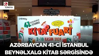 Azərbaycan 41-ci İstanbul beynəlxalq kitab sərgisində