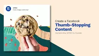 Tutorial: Create Facebook Thumb-stopping content