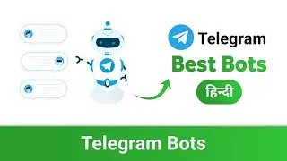 Best Telegram Bots Which You Should Try - Hindi