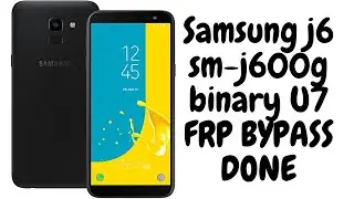 Samsung SM-J600G, J600F, J600H BINARY U7 FRP Bypass 2020 new method | App not installed GAM FIX DONE