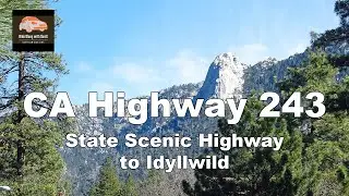 Ca Highway 243 to Idyllwild: The Scenic Route