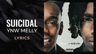 YNW Melly - Suicidal (LYRICS) - I said I loved you and I wish I never did [TikTok Song]