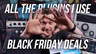 All the Plugins I use on Black Friday Deals - 2022 Music Production Plugin Deals