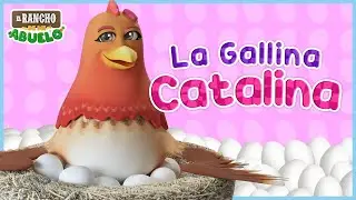 LA GALLINA CATALINA -  EL RANCHO DE MI ABUELO - LAS CANCIONES DEL RANCHO DE MI ABUELO