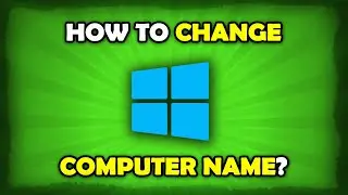 How To Change Computer Name In Windows 10?