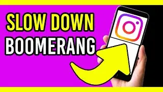 How To Slow Down A Boomerang On Instagram