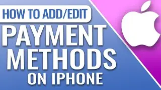 How To Add A Payment Method On iPhone