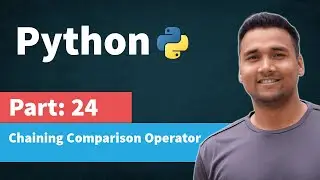 Chaining Comparison Operator in Python | [Part 24] Python Tutorial for Beginners in Hindi