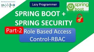 Role Based Access Control Spring Security | Spring Boot | Java