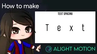 Text Spacing Animation Tutorial in Alight Motion || Gacha Stu-Club Tutorial ||