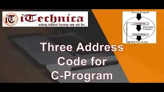 67. Three Address Code for C-Program