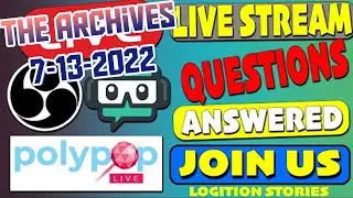 7-13-2022 Live Stream Archive Live stream questions answered!