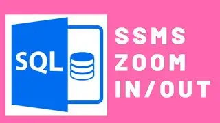 Zoom In/Out in SSMS