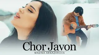 Madina Aknazarova - Chor Javon ( مدینه اکنازاروا - چهار جوان ) - [ Official Video 2024 ]