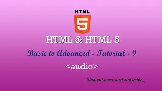 HTML and HTML 5 - Dictionary - Basic to Advanced - audio tag - 9