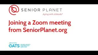 Joining a Zoom meeting from SeniorPlanet.org